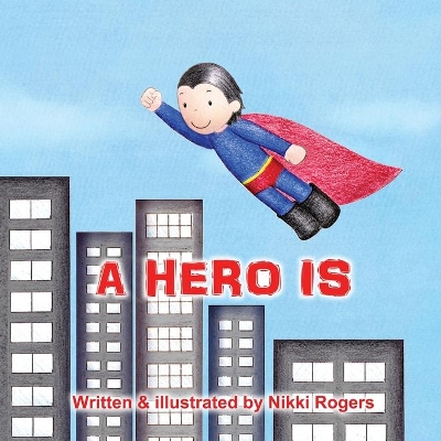 A Hero Is book