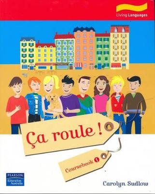 Ca Roule ! 1 Student Book by Carolyn Sudlow
