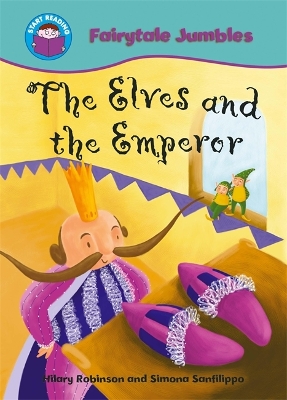 The Start Reading: Fairytale Jumbles: The Elves and the Emperor by Hilary Robinson