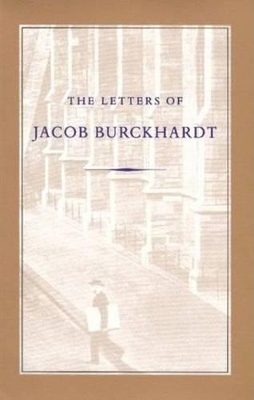 Letters of Jacob Burckhardt book