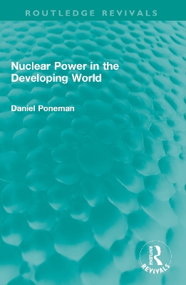 Nuclear Power in the Developing World by Daniel Poneman