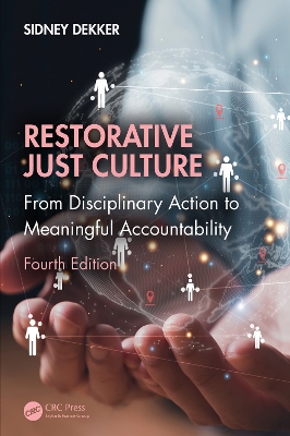 Restorative Just Culture: From Disciplinary Action to Meaningful Accountability, Fourth Edition book