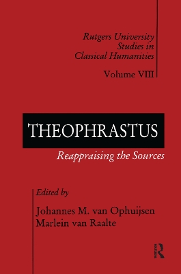 Theophrastus: Reappraising the Sources by Johannes M. van Ophuijsen