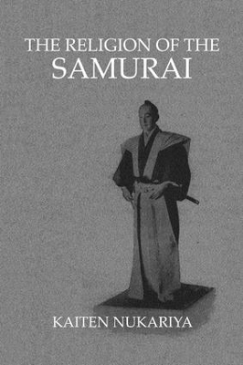 The Religion of the Samurai by Kaiten Nukariya