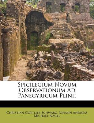 Spicilegium Novum Observationum Ad Panegyricum Plinii book