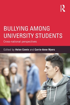 Bullying Among University Students: Cross-national perspectives by Helen Cowie