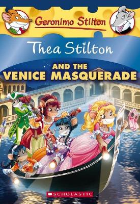 Thea Stilton #26: Thea Stilton and the Venice Masquerade book