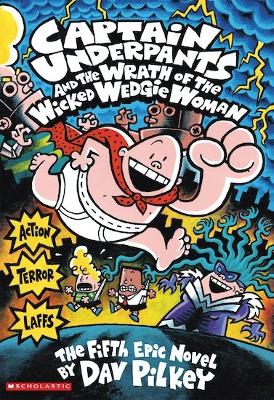Captain Underpants and the Wrath of the Wicked Wedgie Woman COLOUR book