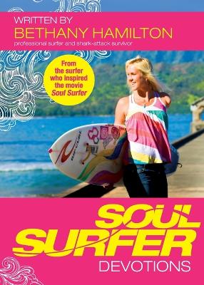 Soul Surfer Devotions by Bethany Hamilton