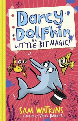 Darcy Dolphin is a Little Bit Magic! book