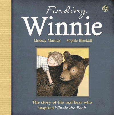 Finding Winnie: The Story of the Real Bear Who Inspired Winnie-the-Pooh book