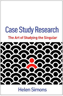 Case Study Research: The Art of Studying the Singular book