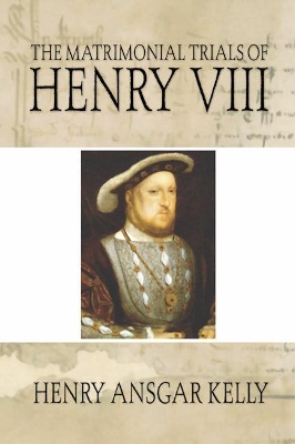 Matrimonial Trials of Henry VIII book