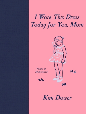 I Wore This Dress Today for You, Mom book