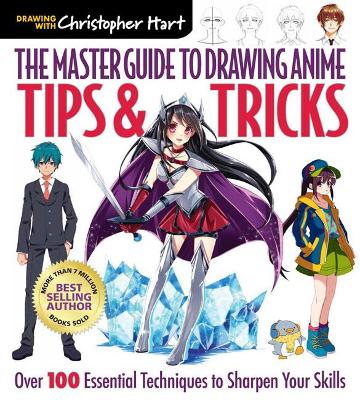 Master Guide to Drawing Anime: Tips & Tricks book