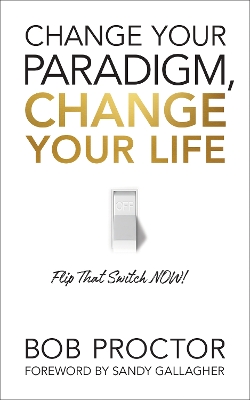 Change Your Paradigm, Change Your Life book