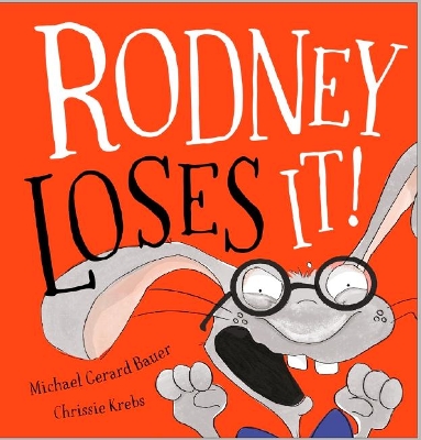 Rodney Loses it! by Michael,Gerard Bauer