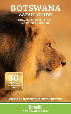 Botswana Safari Guide: Okavango Delta. Chobe. Northern Kalahari book