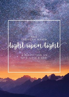 Light Upon Light: A Collection of Letters on Life, Love and God book