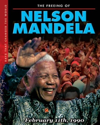 The Freeing of Nelson Mandela: February 11th, 1990 book