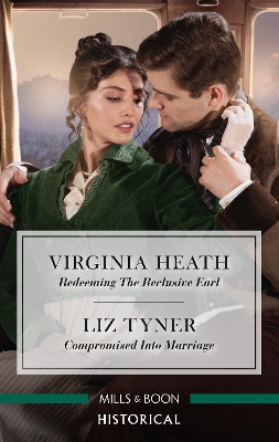 Redeeming the Reclusive Earl/Compromised into Marriage by Liz Tyner