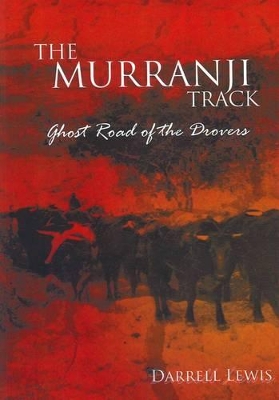 Murranji Track: Ghost Road of the Drovers book