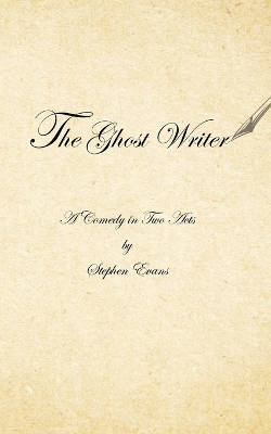 The Ghost Writer: A Comedy in Two Acts book