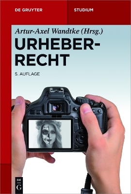 Urheberrecht by Artur-Axel Wandtke