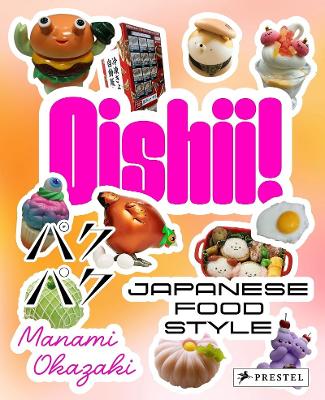 Oishii!: Japanese Food Style book