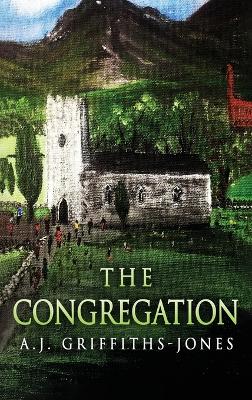 The Congregation by A J Griffiths-Jones