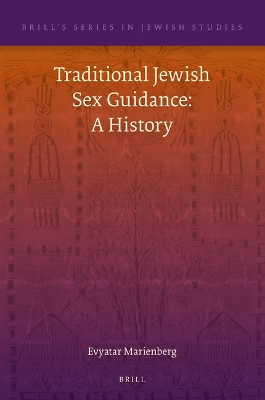 Traditional Jewish Sex Guidance: A History by Evyatar Marienberg