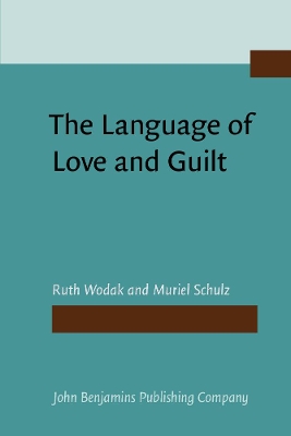 The Language of Love and Guilt by Ruth Wodak