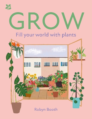 GROW: Fill your world with plants (National Trust) book