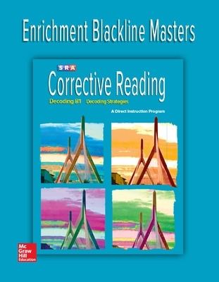 Corrective Reading Decoding Level B1, Enrichment Blackline Master by McGraw Hill