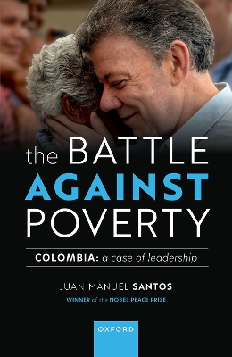 The Battle Against Poverty: Colombia: A Case of Leadership book