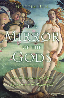 The Mirror of the Gods by Malcolm Bull