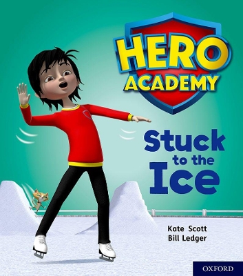 Hero Academy: Oxford Level 5, Green Book Band: Stuck to the Ice book