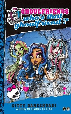 Monster High: Who's That Ghoulfriend? book