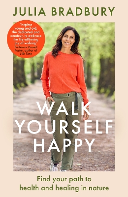 Walk Yourself Happy: Find your path to health and healing in nature book