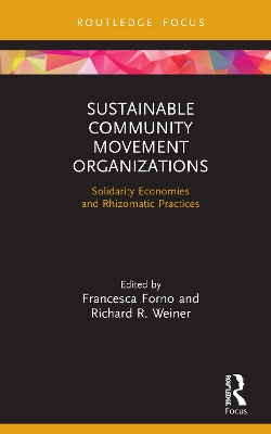 Sustainable Community Movement Organizations: Solidarity Economies and Rhizomatic Practices book