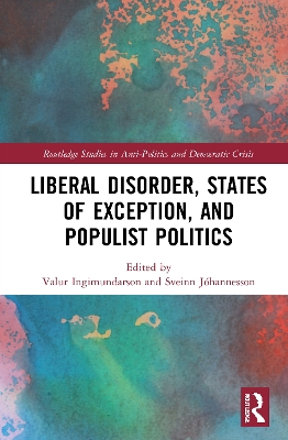 Liberal Disorder, States of Exception, and Populist Politics book