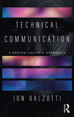 Technical Communication: A Design-Centric Approach book