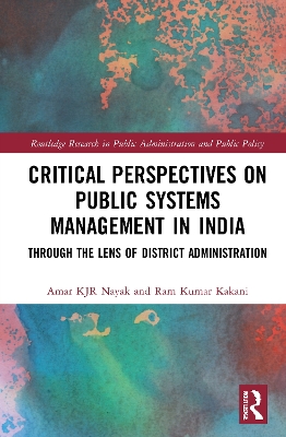 Critical Perspectives on Public Systems Management in India: Through the Lens of District Administration book