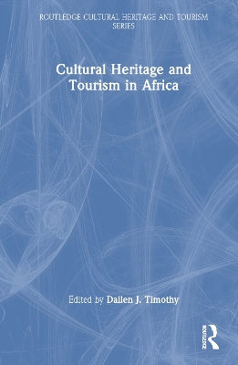 Cultural Heritage and Tourism in Africa book