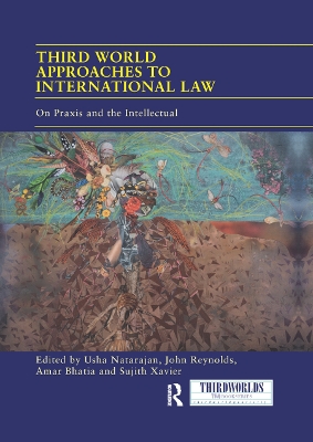 Third World Approaches to International Law: On Praxis and the Intellectual book