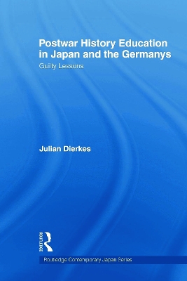 Postwar History Education in Japan and the Germanys by Liz Haslam