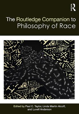 Routledge Companion to the Philosophy of Race book