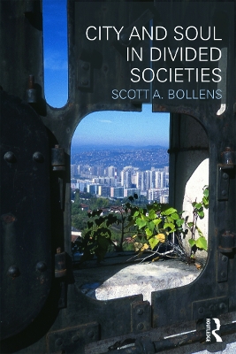 City and Soul in Divided Societies by Scott Bollens