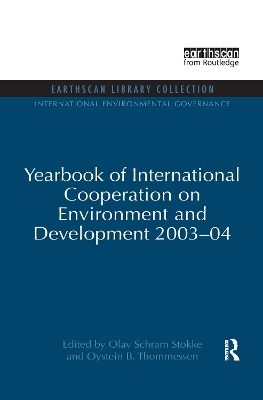 Yearbook of International Cooperation on Environment and Development 2003-04 by Olav Schram Stokke