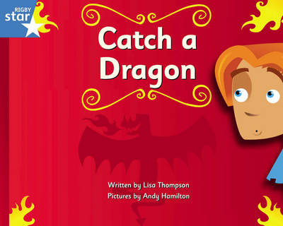 Clinker Castle Blue Level Fiction: Catch a Dragon Single by Lisa Thompson